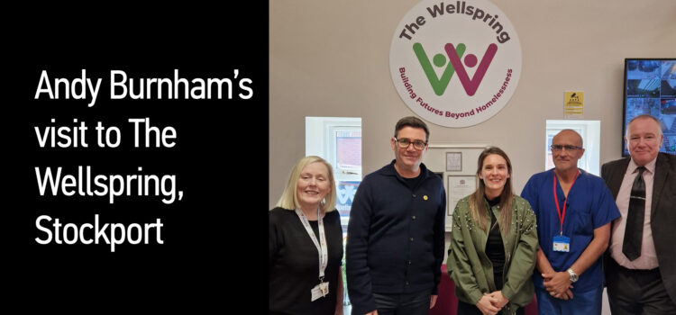 GM Mayor Andy Burnham’s visit to The Wellspring, Stockport Andy Burnhams visit to The Wellspring Stockport
